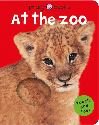 At the Zoo (Bright Baby Touch and Feel): A first sensory tactile book (Bright Baby Touch and Feel) book cover by Roger Priddy