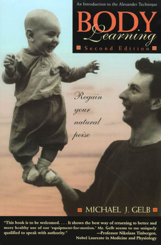 Body Learning: An Introduction to the Alexander Technique book cover by Michael J. Gelb