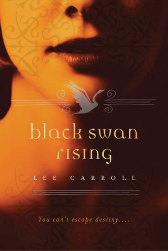 Black Swan Rising (Black Swan Rising #1) book cover by Lee Carroll