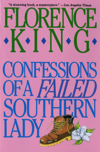 Confessions of a Failed Southern Lady: A Memoir book cover by Florence King