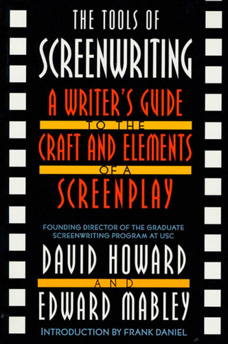 The Tools of Screenwriting: A Writer's Guide to the Craft and Elements of a Screenplay book cover by David Howard, Edward Mabley