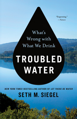 Troubled Water: What's Wrong with What We Drink book cover by Seth M. Siegel