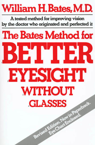 The Bates Method for Better Eyesight Without Glasses book cover by William H. Bates
