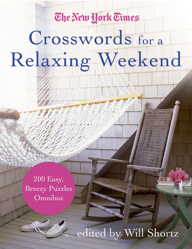 The New York Times Crosswords for a Relaxing Weekend: Easy, Breezy 200-Puzzle Omnibus book cover by The New York Times