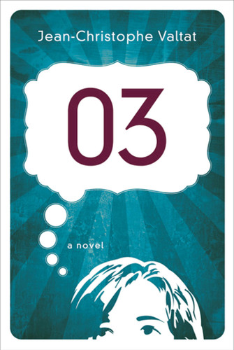 03: A Novel: A Novel book cover by Jean-Christophe Valtat