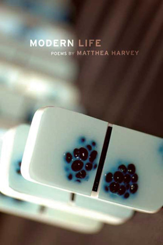 Modern Life: Poems book cover by Matthea Harvey