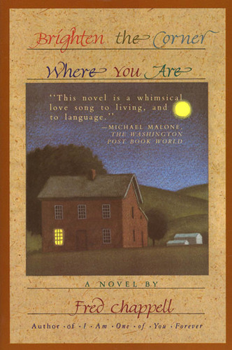 Brighten the Corner Where You Are: A Novel book cover by Fred Chappell