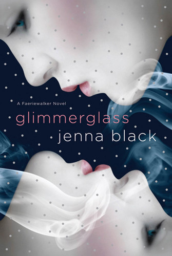Glimmerglass: A Faeriewalker Novel (Faeriewalker #1) book cover by Jenna Black