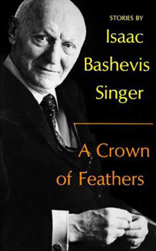 A Crown of Feathers: Stories book cover by Isaac Bashevis Singer