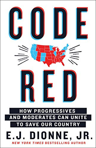 Code Red: How Progressives and Moderates Can Unite to Save Our Country [Hardcover] Cover