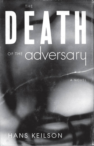 The Death of the Adversary: A Novel book cover by Hans Keilson