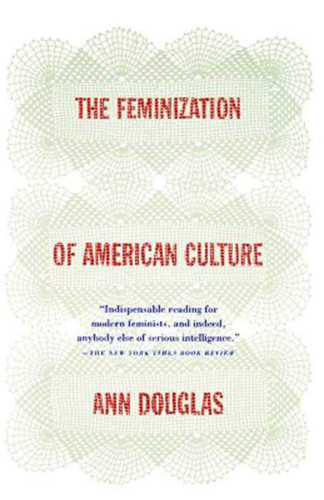 The Feminization of American Culture book cover by Ann Douglas