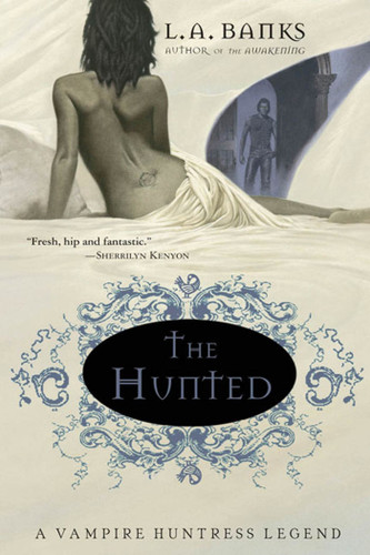 The Hunted: A Vampire Huntress Legend (Vampire Huntress Legends #3) book cover by L. A. Banks