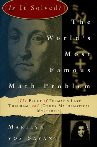 The World's Most Famous Math Problem: The Proof of Fermat's Last Theorem and Other Mathematical Mysteries book cover by Marilyn Vos Savant
