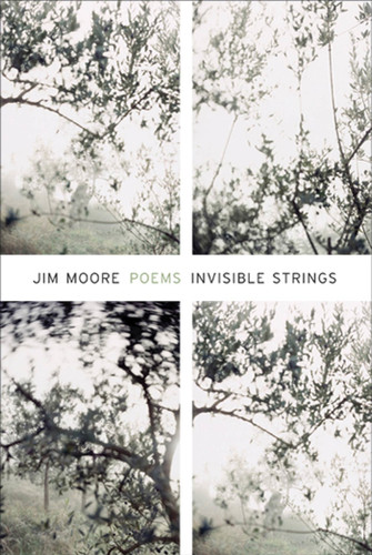 Invisible Strings: Poems book cover by Jim Moore