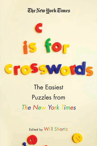 The New York Times C Is for Crosswords: The Easiest Puzzles from The New York Times book cover by The New York Times