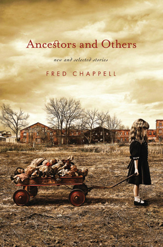 Ancestors and Others: New and Selected Stories book cover by Fred Chappell