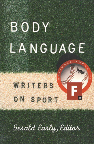Body Language: Writers on Sport (Graywolf Forum #2) book cover by 