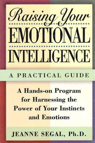 Raising Your Emotional Intelligence: A Practical Guide book cover by Jeanne S. Segal
