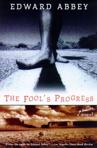 The Fool's Progress: An Honest Novel book cover by Edward Abbey