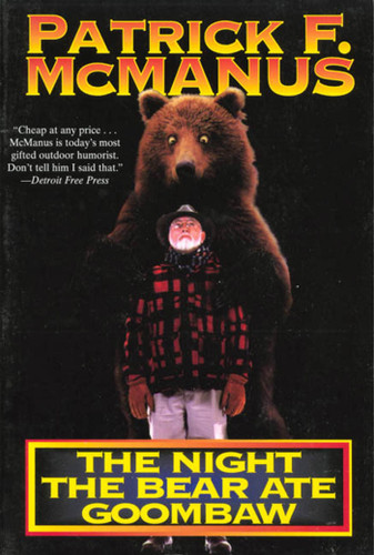 The Night the Bear Ate Goombaw book cover by Patrick F. McManus