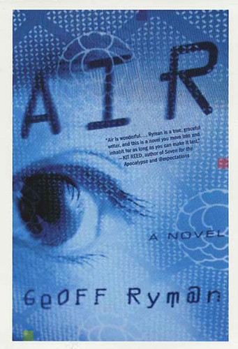 Air: Or, Have Not Have book cover by Geoff Ryman