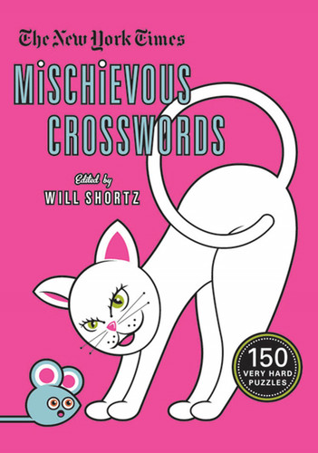 The New York Times Mischievous Crosswords: 150 Easy to Hard Puzzles book cover by The New York Times