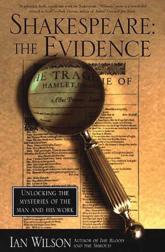 Shakespeare: The Evidence: Unlocking the Mysteries of the Man and His Work book cover by Ian Wilson