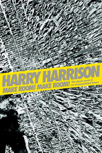 Make Room! Make Room!: The Classic Novel of an Overpopulated Future book cover by Harry Harrison