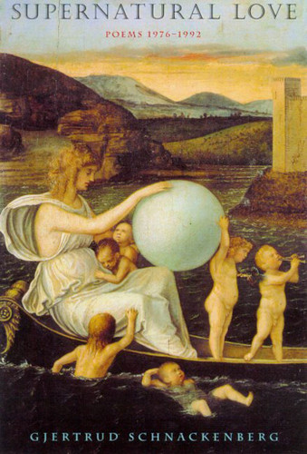 Supernatural Love: Poems 1976-1992 book cover by Gjertrud Schnackenberg