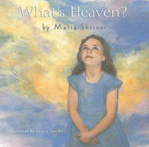 What's Heaven? book cover by Maria Shriver