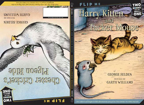 Harry Kitten and Tucker Mouse / Chester Cricket's Pigeon Ride: Two Books in One (Chester Cricket and His Friends) book cover by George Selden