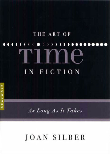 The Art of Time in Fiction: As Long as It Takes (Art of...) book cover by Joan Silber
