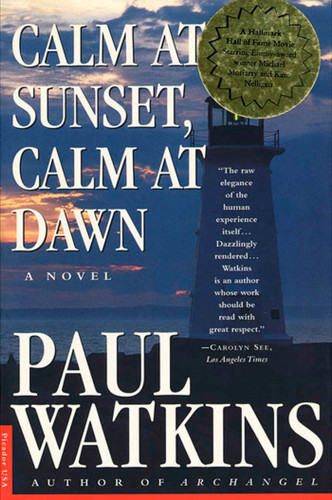 Calm at Sunset, Calm at Dawn: A Novel book cover by Paul Watkins