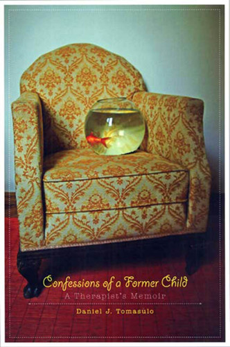 Confessions of a Former Child: A Therapist's Memoir book cover by Daniel Tomasulo