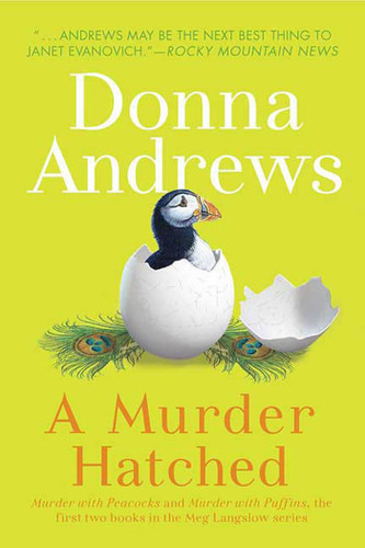 A Murder Hatched: Murder with Peacocks and Murder with Puffins, the First Two Books in the Meg Langslow Series (Meg Langslow Mysteries) book cover by Donna Andrews