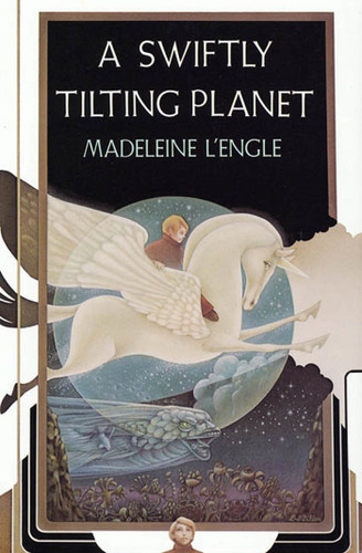 A Swiftly Tilting Planet: (National Book Award Winner) book cover by Madeleine L'Engle