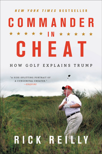 Commander in Cheat: How Golf Explains Trump book cover by Rick Reilly