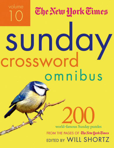 The New York Times Sunday Crossword Omnibus Volume 10: 200 World-Famous Sunday Puzzles from the Pages of The New York Times book cover by The New York Times