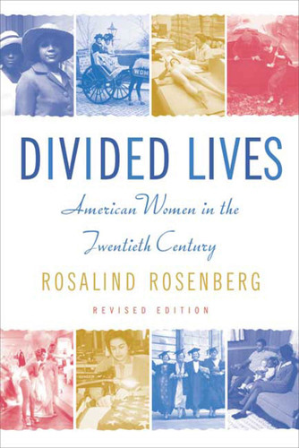Divided Lives: American Women in the Twentieth Century book cover by Rosalind Rosenberg
