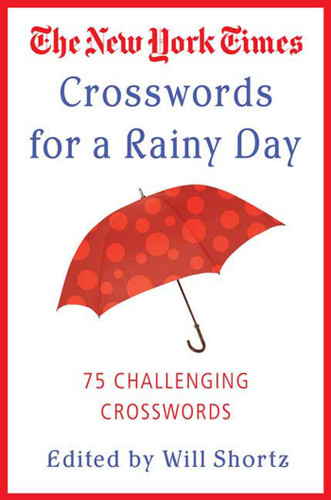 The New York Times Crosswords for a Rainy Day: 75 Challenging Crosswords book cover by The New York Times
