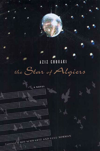 The Star of Algiers: A Novel book cover by Aziz Chouaki