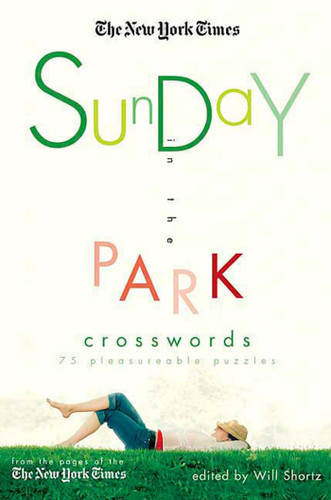 The New York Times Sunday in the Park Crosswords: 75 Pleasurable Puzzles book cover by The New York Times