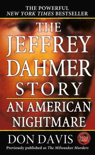 The Jeffrey Dahmer Story: An American Nightmare book cover by Donald A. Davis