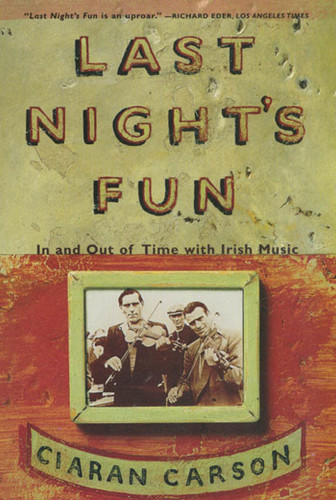 Last Night's Fun: A Book About Irish Traditional Music book cover by Ciaran Carson