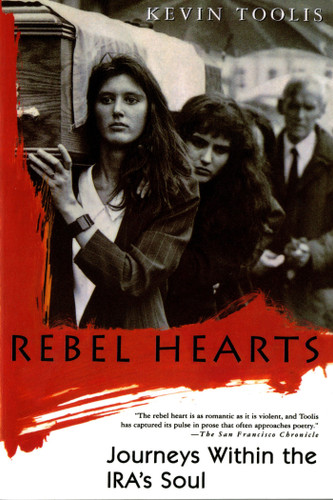 Rebel Hearts: Journeys Within the IRA's Soul book cover by Kevin Toolis