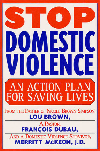 Stop Domestic Violence: An Action Plan for Saving Lives book cover by Louis Brown, Merritt McKeon, François Duau
