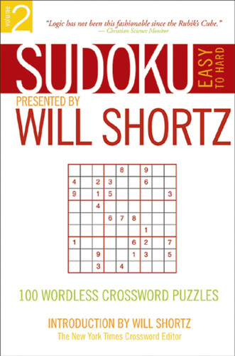 Sudoku Easy to Hard Presented by Will Shortz, Volume 2: 100 Wordless Crossword Puzzles book cover by 