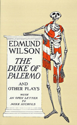 The Duke of Palermo and Other Plays: And Other Plays, With An Open Letter To Mike Nichols book cover by Edmund Wilson