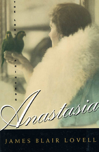 Anastasia: The Lost Princess book cover by James B. Lovell